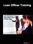 Loan Officer Training di Alex Johnson edito da Alex Johnson