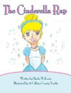 The Cinderella Rap di Shiela M. Keaise edito da Colleton County Memorial Library