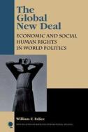 The Global New Deal di William F. Felice edito da Rowman & Littlefield