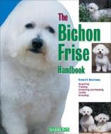 The Bichon Frise Handbook di Richard G. Beauchamp edito da Barron\'s Educational Series