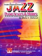 Jazz Piano Scales & Modes di Misha V. Stefanuk edito da MEL BAY PUBN INC
