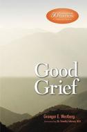Good Grief 5oth Ann Lg Type Ed di Granger E. Westberg edito da FORTRESS PR