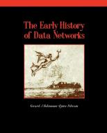 Early History Data Networks di Holzmann, Pehrson B edito da John Wiley & Sons