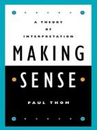 Making Sense di Paul Thom edito da Rowman & Littlefield