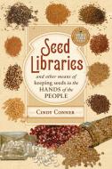 Seed Libraries di Cindy Conner edito da New Society Publishers