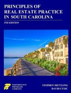 Principles of Real Estate Practice in South Carolina di Stephen Mettling, David Cusic edito da Performance Programs Company LLC