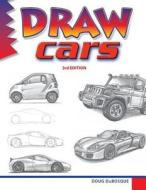 Draw Cars: 3rd Edition di Doug DuBosque edito da Peel Productions