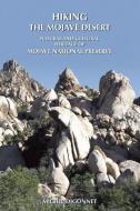 Hiking the Mojave Desert: The Natural and Cultural Heritage of Mojave National Preserve di Michel Digonnet edito da WILDERNESS PR