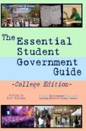 The Essential Student Government Guide: College Edition di Eric Williams edito da Cinecycle Publishing