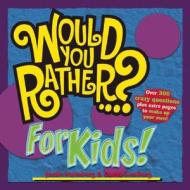 Would You Rather...? for Kids! di Justin Heimberg, David Gomberg edito da Falls Media