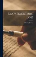 Look Back, Mrs. Lot! di Ephraim Kishon edito da LIGHTNING SOURCE INC