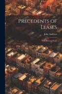Precedents of Leases: With Practical Notes di John Andrews edito da LEGARE STREET PR