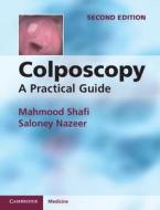 Colposcopy di Mahmood Shafi, Saloney Nazeer edito da Cambridge University Press