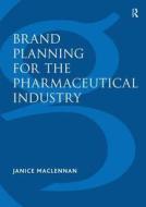 Brand Planning for the Pharmaceutical Industry Brand Planning for the Pharmaceutical Industry