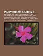 Pinoy Dream Academy: Pinoy Dream Academy di Books Llc edito da Books LLC, Wiki Series