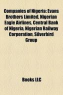 Companies Of Nigeria: Evans Brothers Lim di Books Llc edito da Books LLC, Wiki Series