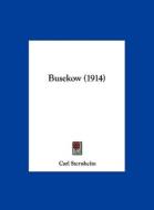 Busekow (1914) di Carl Sternheim edito da Kessinger Publishing