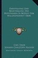 Darstellung Und Beurtheilung Der Hypotheken in Betreff Der Willensfreiheit (1834) di Carl Daub edito da Kessinger Publishing