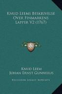 Knud Leems Beskrivelse Over Finmarkens Lapper V2 (1767) di Knud Leem edito da Kessinger Publishing