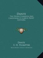 Dante: The Divina Commedia and Canzionere V1 di Dante edito da Kessinger Publishing