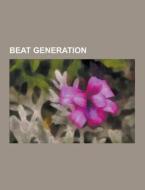 Beat Generation di Zdroj Wikipedia edito da University-press.org