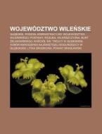 Wojew Dztwo Wilenskie: Glebokie, Podzial di R. D. O. Wikipedia edito da Books LLC, Wiki Series