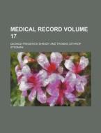 Medical Record Volume 17 di George Frederick Shrady edito da Rarebooksclub.com