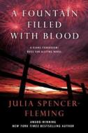 A Fountain Filled with Blood: A Clare Fergusson and Russ Van Alstyne Mystery di Julia Spencer-Fleming edito da ST MARTINS PR