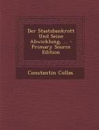 Der Staatsbankrott Und Seine Abwicklung, ... - Primary Source Edition di Constantin Collas edito da Nabu Press