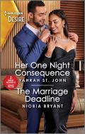 Her One Night Consequence & the Marriage Deadline di Yahrah St John, Niobia Bryant edito da HARLEQUIN SALES CORP