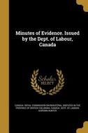 MINUTES OF EVIDENCE ISSUED BY di Gordon Hunter edito da WENTWORTH PR