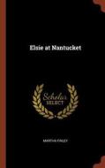 Elsie at Nantucket di Martha Finley edito da CHIZINE PUBN