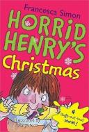 Horrid Henry's Christmas di Francesca Simon edito da SOURCEBOOKS INC