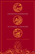 Contested Modernities in Chinese Literature edito da SPRINGER NATURE