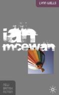 Ian McEwan di Lynn Wells edito da Macmillan Education UK
