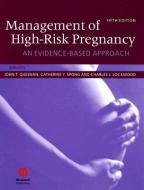 Management of High-Risk Pregnancy: An Evidence-Based Approach edito da BLACKWELL PUBL