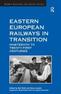 Eastern European Railways in Transition di Mr Henry Jacolin edito da Taylor & Francis Ltd