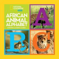 African Animal Alphabet di Beverly Joubert, Dereck Joubert edito da NATL GEOGRAPHIC SOC