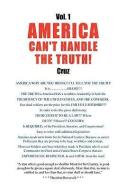 Vol. 1 America Can't Handle the Truth! di Sevim Cruz edito da Xlibris