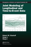 Joint Modeling of Longitudinal and Time-to-Event Data di Robert Elashoff, Gang Li, Ning Li edito da Taylor & Francis Ltd