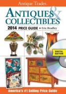 Antique Trader Antiques & Collectibles Price Guide di Eric Bradley edito da F&w Publications Inc