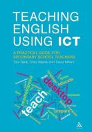 Teaching English Using ICT di Chris Warren, Trevor Millum, Tom Rank edito da Continuum Publishing Corporation
