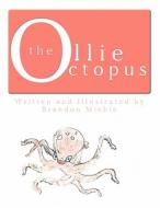 Ollie the Octopus di Brandon J. Michie edito da AuthorHouse