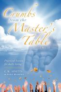 Crumbs from the Master's Table di G. M. Spotts edito da AuthorHouse
