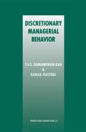 Discretionary Managerial Behavior di T. V. S. Ramamohan Rao, Ranjul Rastogi edito da Springer US
