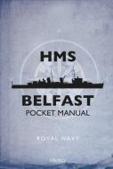HMS Belfast Pocket Manual di John Blake edito da Bloomsbury Publishing PLC
