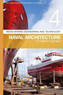 Reeds Vol 4: Naval Architecture for Marine Engineers di Richard (Lecturer in Mechanical & Marine Engineering) Pemberton, E. A. Stokoe edito da Bloomsbury Publishing PLC