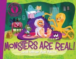 Monsters Are Real!: And Other Fun Facts di Hannah Eliot edito da LITTLE SIMON MERCHANDISE