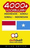 4000+ Indonesian - Somali Somali - Indonesian Vocabulary di Gilad Soffer edito da Createspace