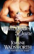 Highlander's Desire di Joanne Wadsworth edito da Createspace